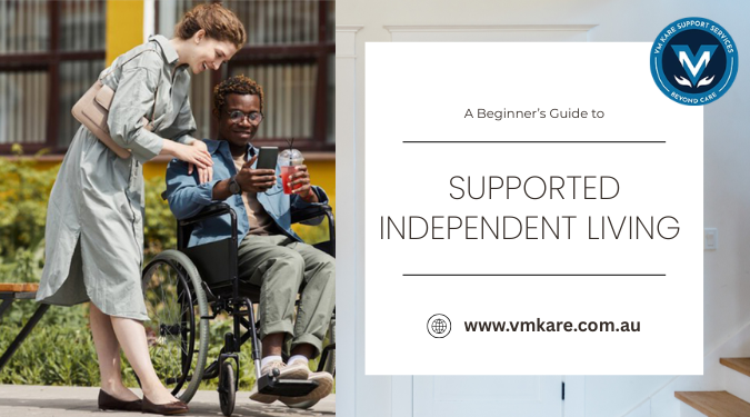 A Beginner’s Guide to Supported Independent Living