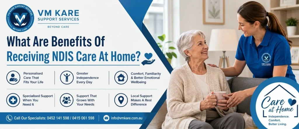 What Are Benefits Of Receiving NDIS Care At Home